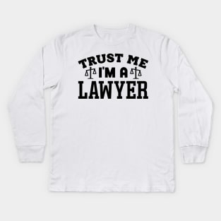 Trust Me, I'm a Lawyer Kids Long Sleeve T-Shirt